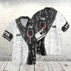 Am Coffee Pm Wine Hawaiian Shirt Am Coffee Pm Wine Hawaiian Shirt