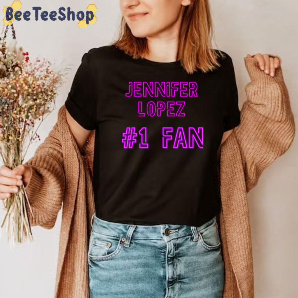 1 Fan Jennifer Lopez Unisex T-Shirt 1 Fan Jennifer Lopez Unisex T-Shirt