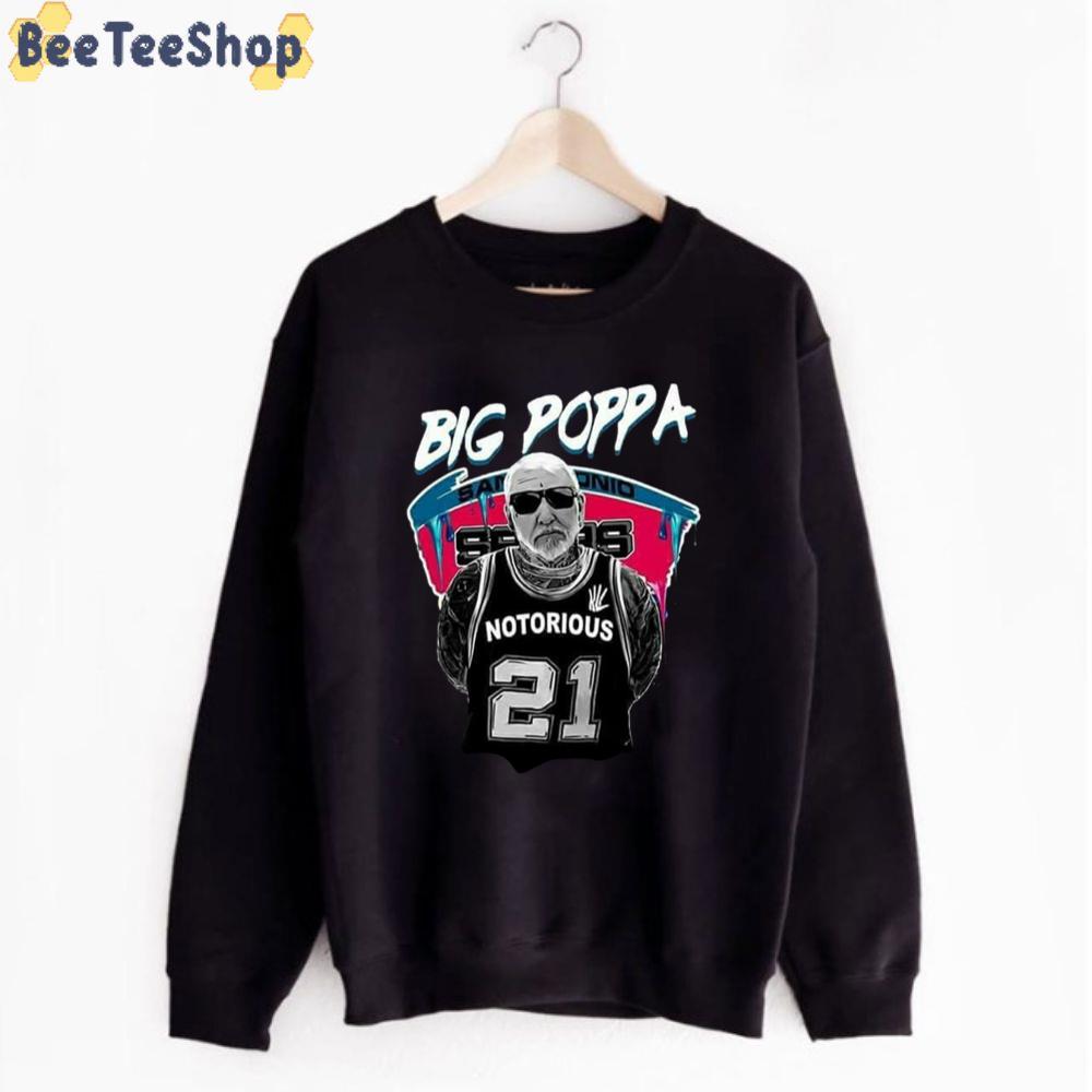 21 Notorious Big Poppa Gregg Popovich Unisex T-Shirt 21 Notorious Big Poppa Gregg Popovich Unisex T-Shirt