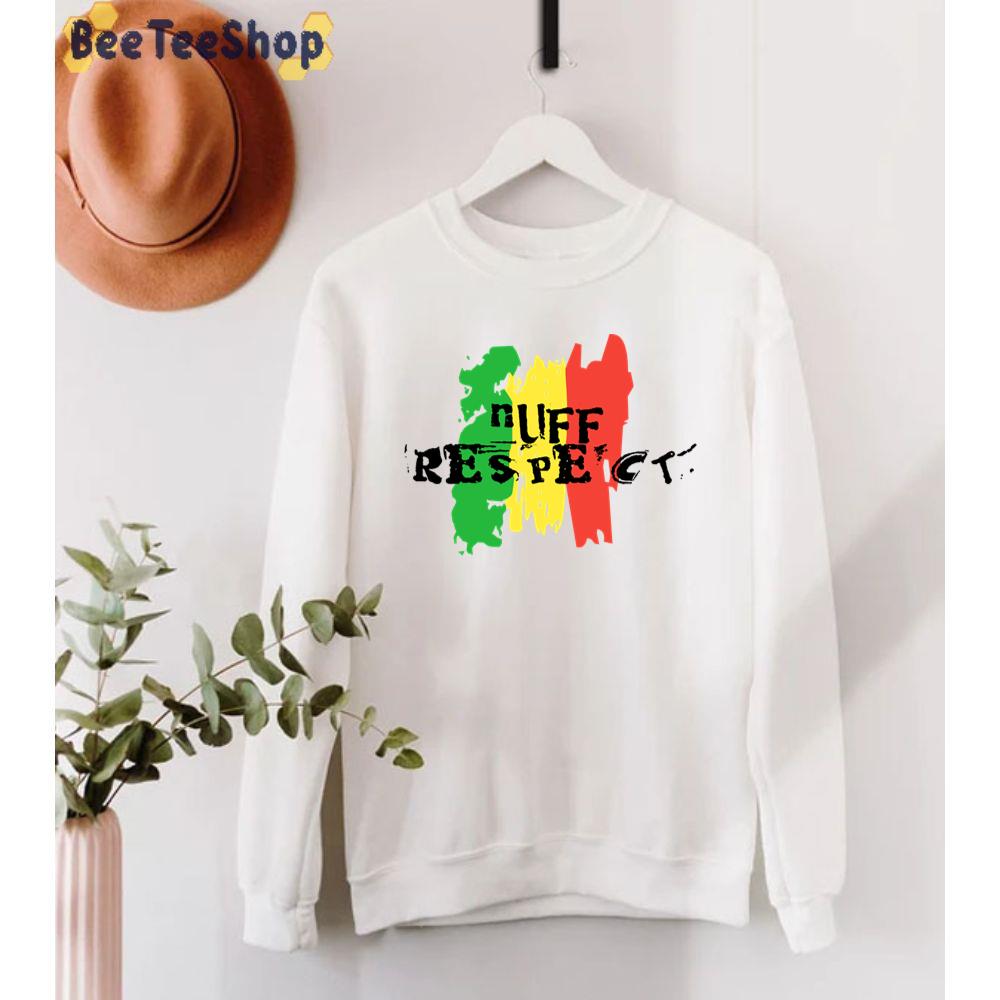 Green Yellow Red Design Nuff Respect Unisex Sweatshirt Green Yellow Red Design Nuff Respect Unisex Sweatshirt