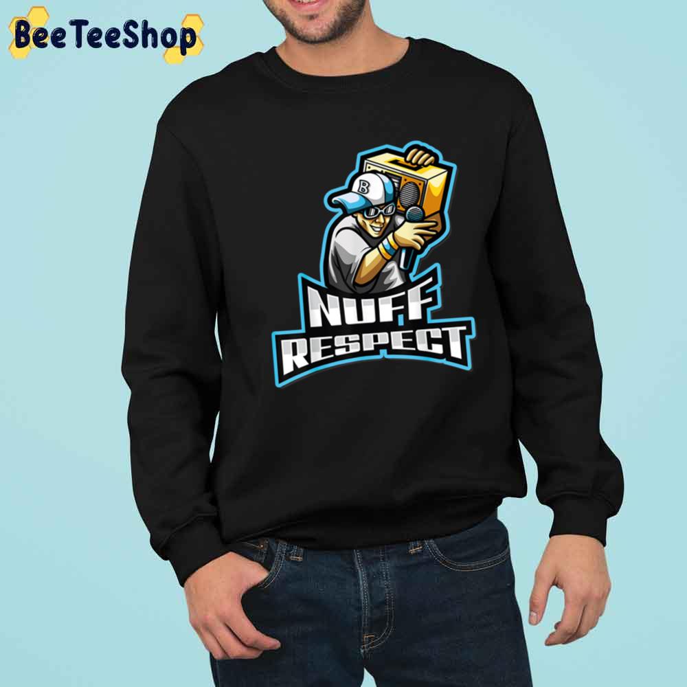 Hip Hop Nuff Respect Unisex Sweatshirt Hip Hop Nuff Respect Unisex Sweatshirt