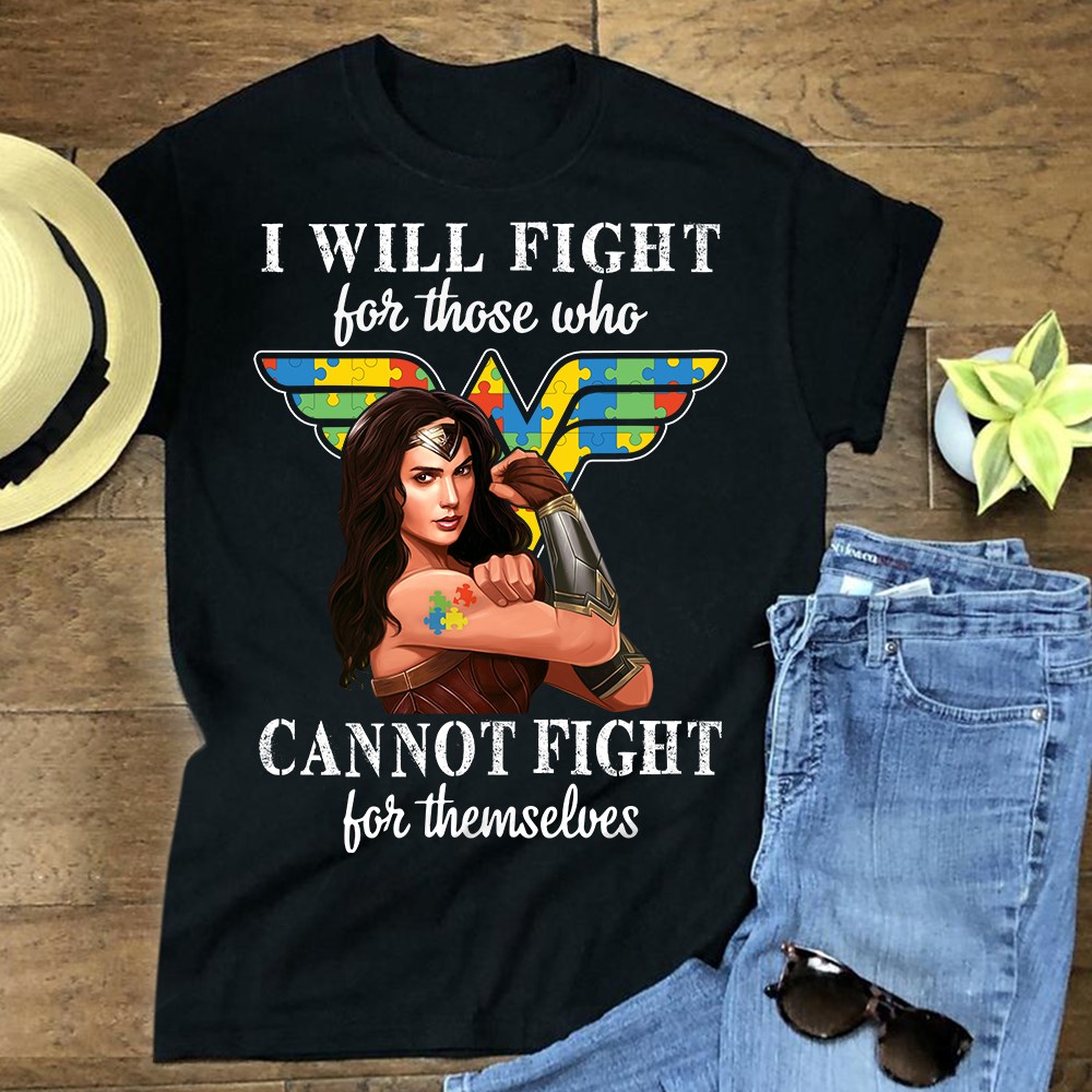 I Will Fight For Those Who Cannot Fight For Themselves Unisex T-Shirt I Will Fight For Those Who Cannot Fight For Themselves Unisex T-Shirt
