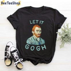 Let It Gogh Unisex T-Shirt