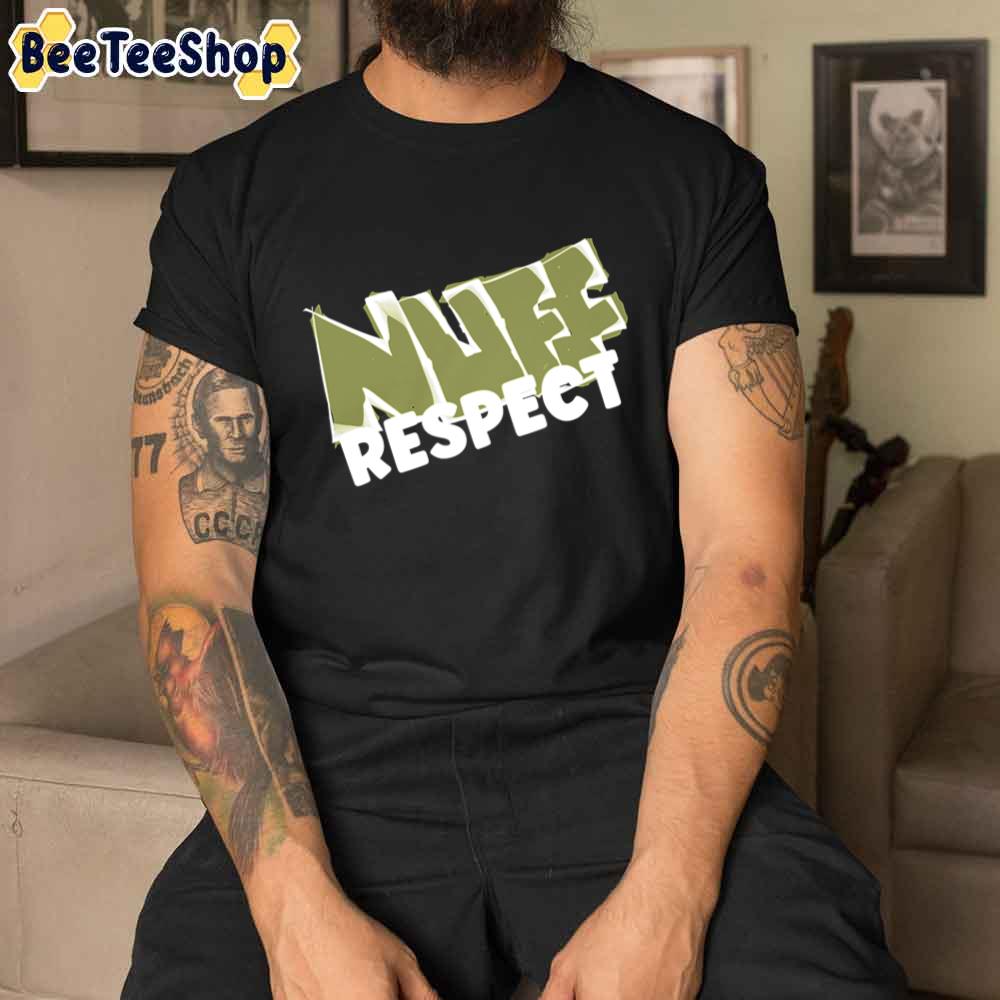 Light Green And White Design Nuff Respect Unisex T-Shirt Light Green And White Design Nuff Respect Unisex T-Shirt
