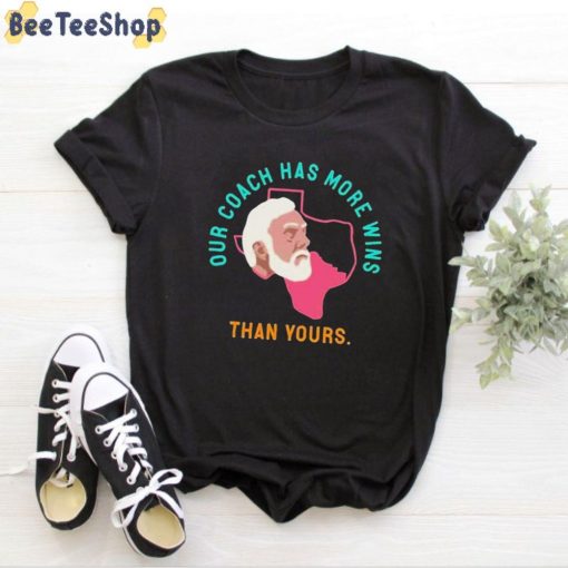 Our Coach Has More Wins Than Yours Gregg Popovich Unisex T-Shirt