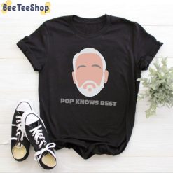 Pop Knows Best Gregg Popovich Unisex T-Shirt Pop Knows Best Gregg Popovich Unisex T-Shirt