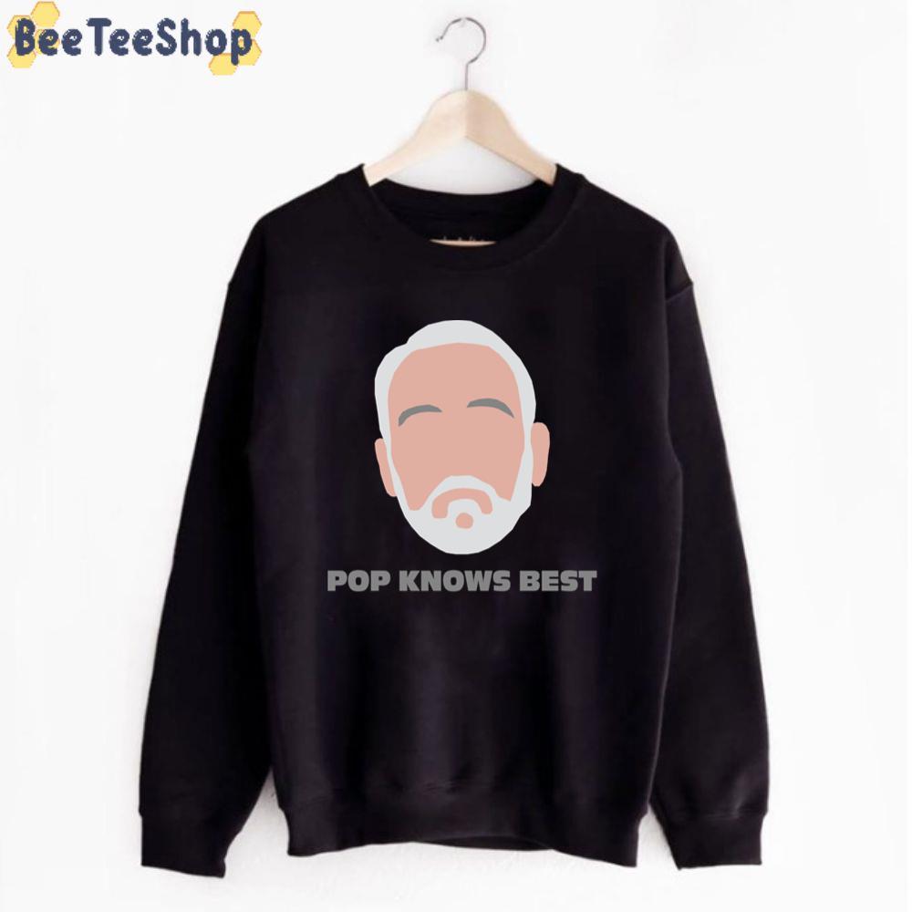 Pop Knows Best Gregg Popovich Unisex T-Shirt Pop Knows Best Gregg Popovich Unisex T-Shirt