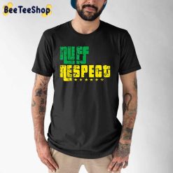 Yellow And Green Grunge Nuff Respect Unisex T-Shirt Yellow And Green Grunge Nuff Respect Unisex T-Shirt
