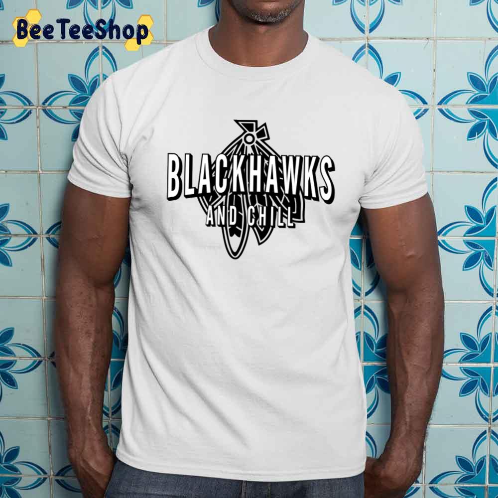 Blackhawks And Chill Chicago Blackhawks Hockey Unisex Sweatshirt Blackhawks And Chill Chicago Blackhawks Hockey Unisex Sweatshirt