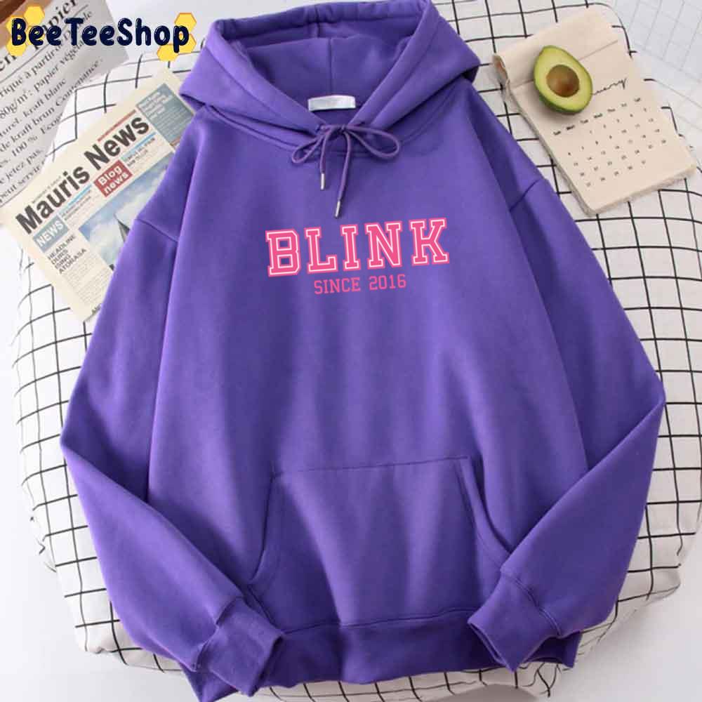 Blink Since 2016 Blackpink Kpop Unisex Hoodie Blink Since 2016 Blackpink Kpop Unisex Hoodie