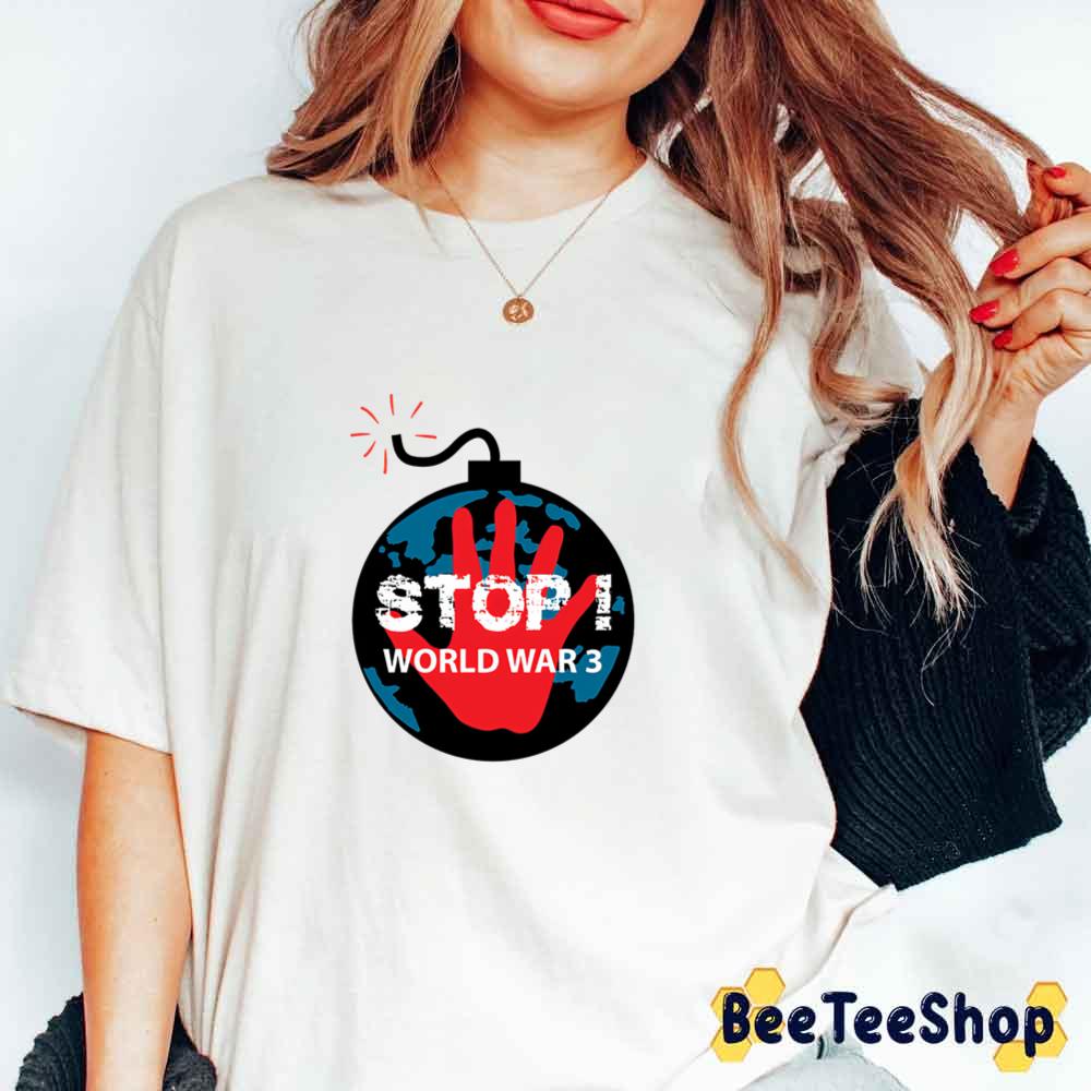 Boom Stop World War 3 Unisex T-Shirt Boom Stop World War 3 Unisex T-Shirt