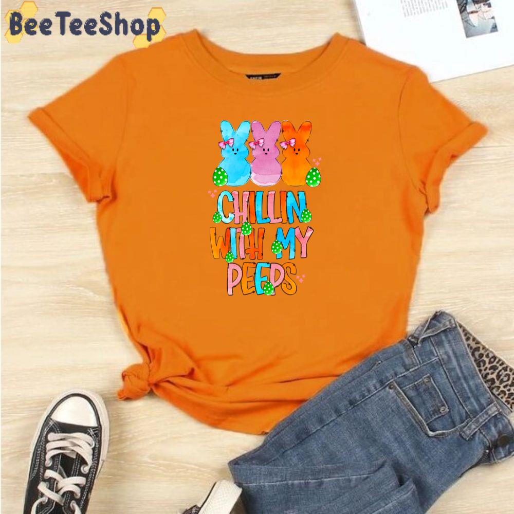 Chillin With My Peeps Easter Day Unisex T-Shirt Chillin With My Peeps Easter Day Unisex T-Shirt