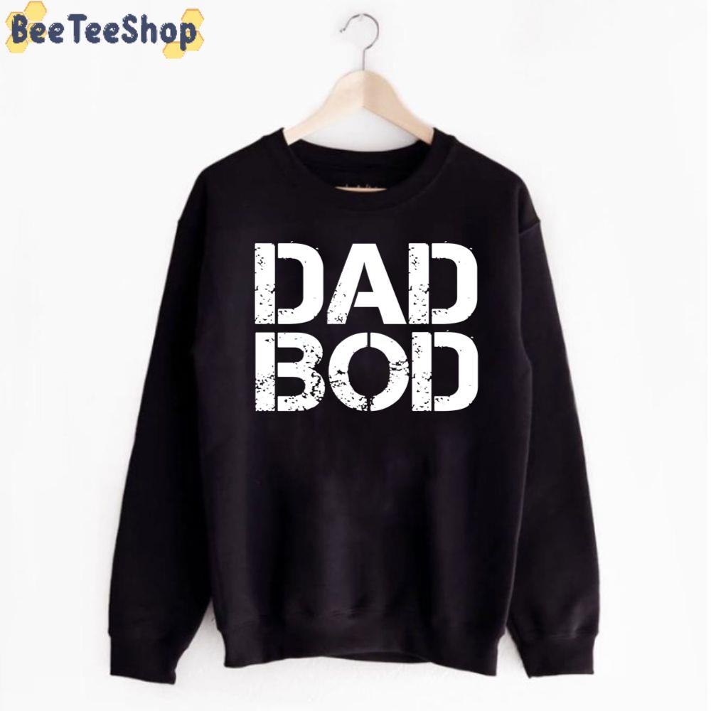 Dad Bod Father's Day Unisex T-Shirt Dad Bod Father's Day Unisex T-Shirt