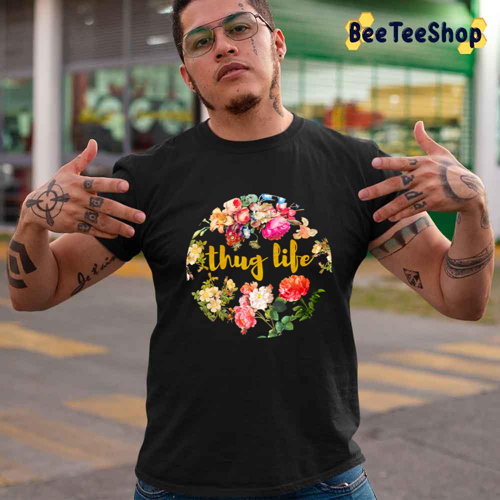Floral Swag Thug Life Unisex T-Shirt Floral Swag Thug Life Unisex T-Shirt