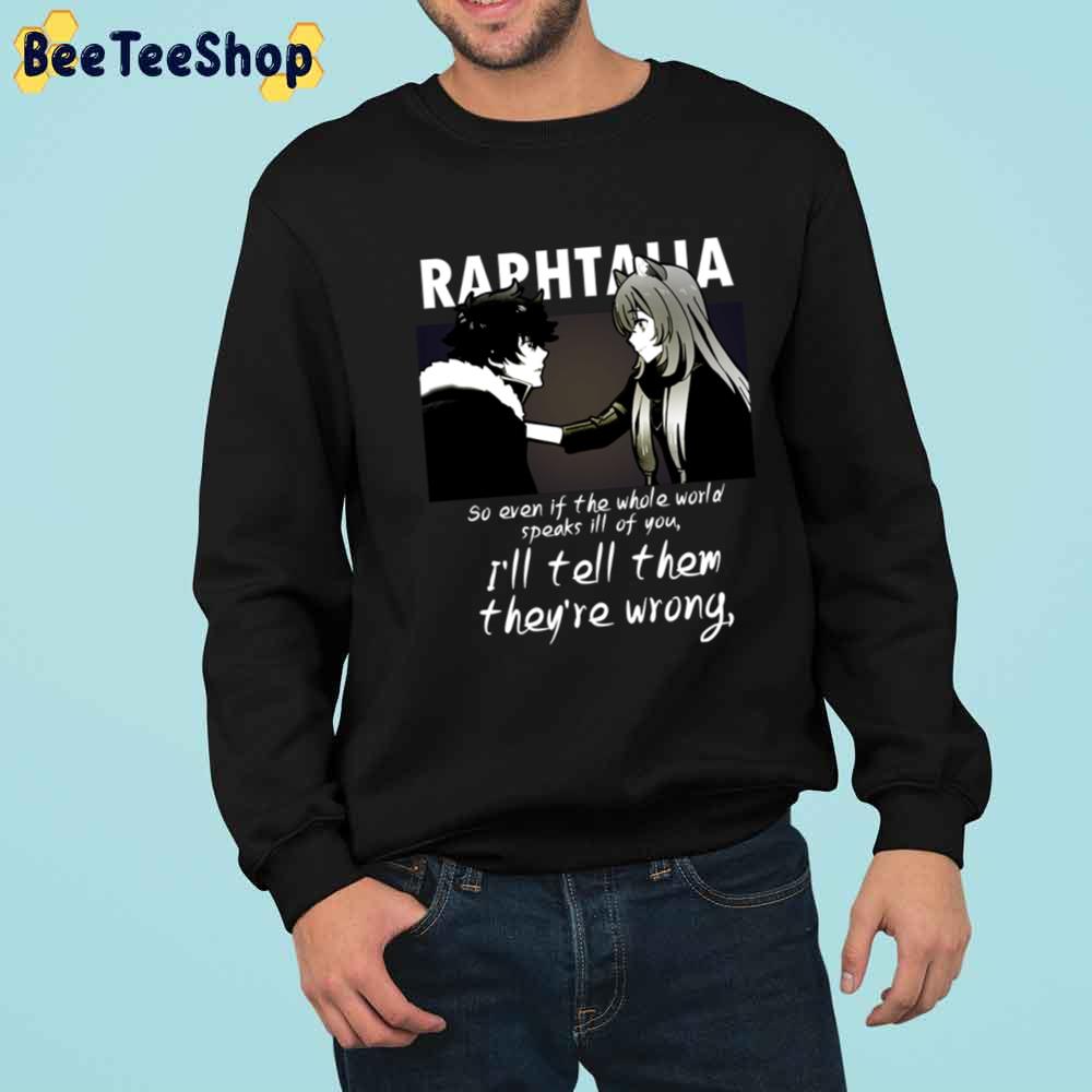 I'll Tell Them They're Wrong The Rising Of The Shield Hero Unisex T-Shirt I'll Tell Them They're Wrong The Rising Of The Shield Hero Unisex T-Shirt