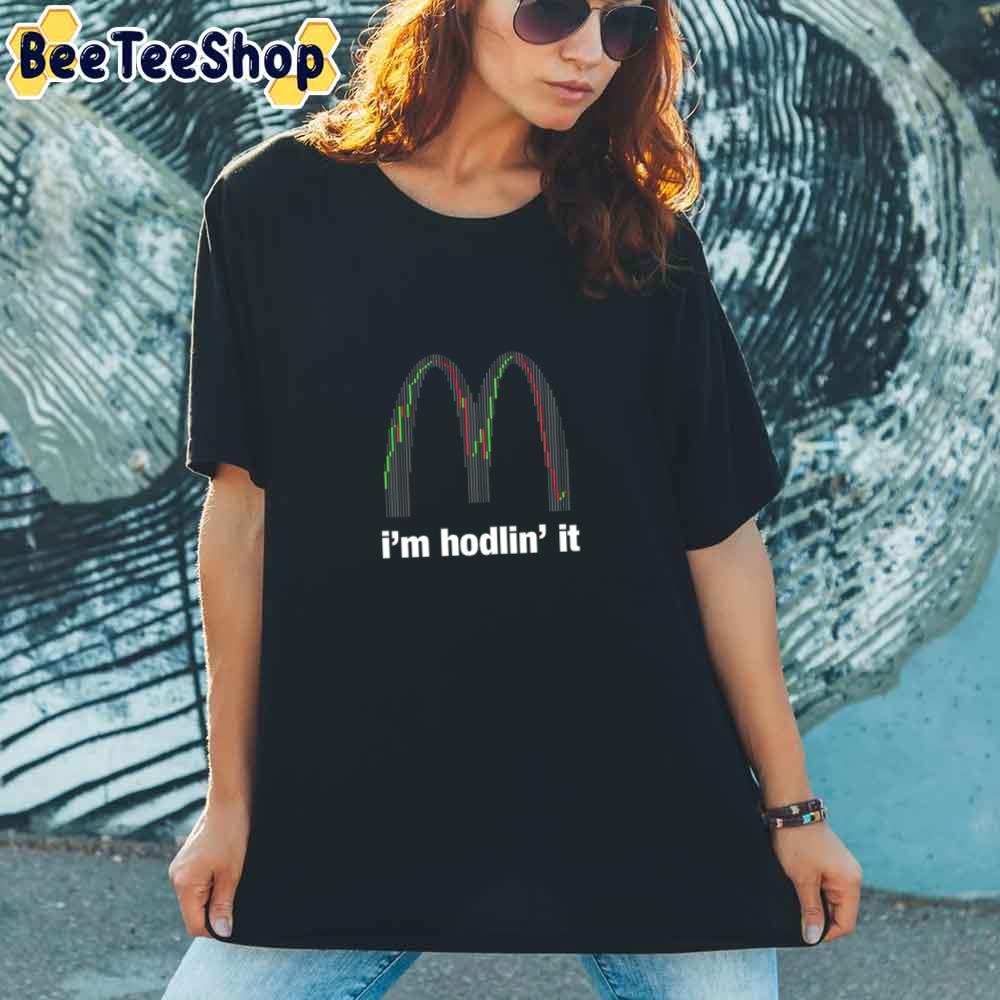 I'm Hodlin' It Unisex T-Shirt I'm Hodlin' It Unisex T-Shirt