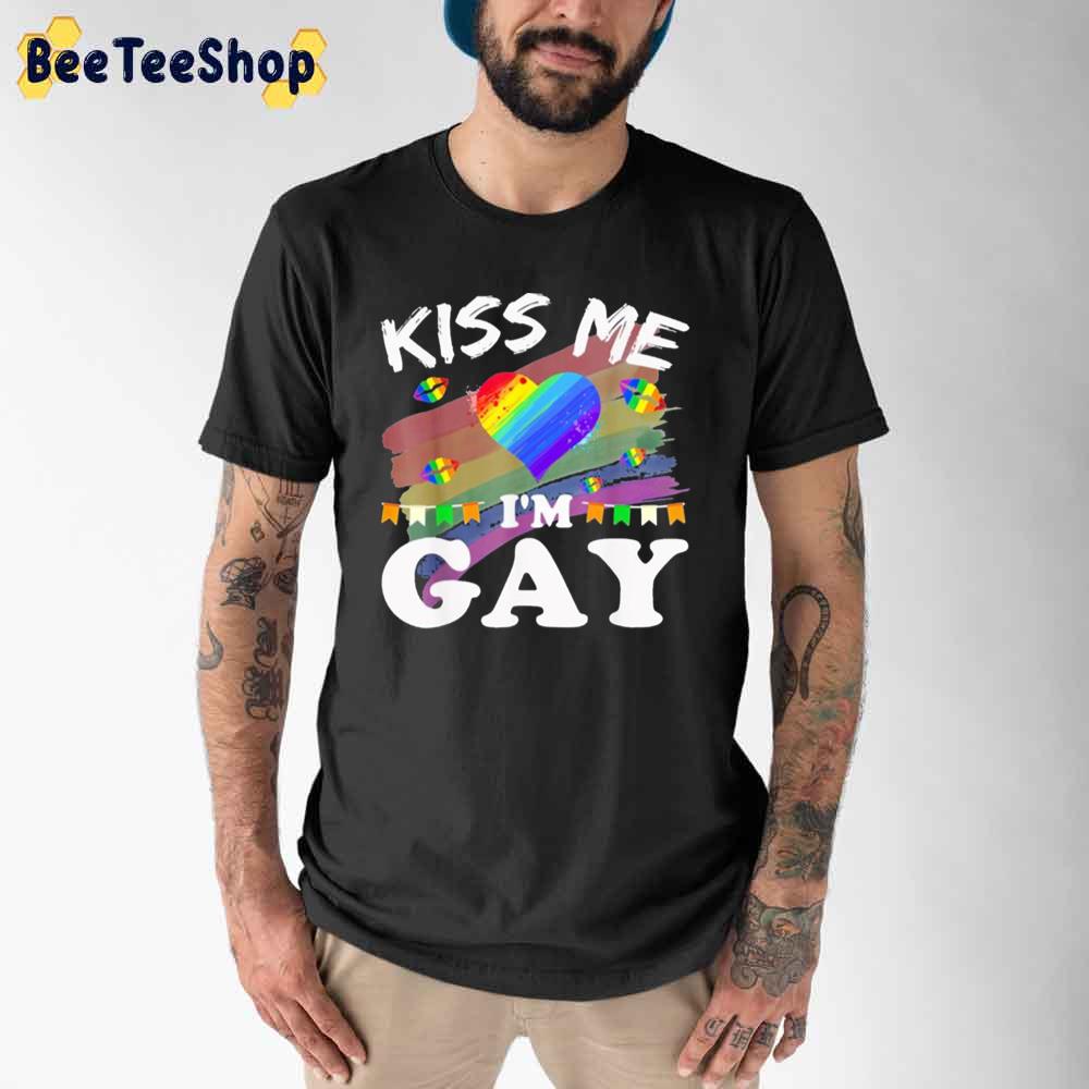 Kiss me I'm Gay Unisex T-Shirt Kiss me I'm Gay Unisex T-Shirt