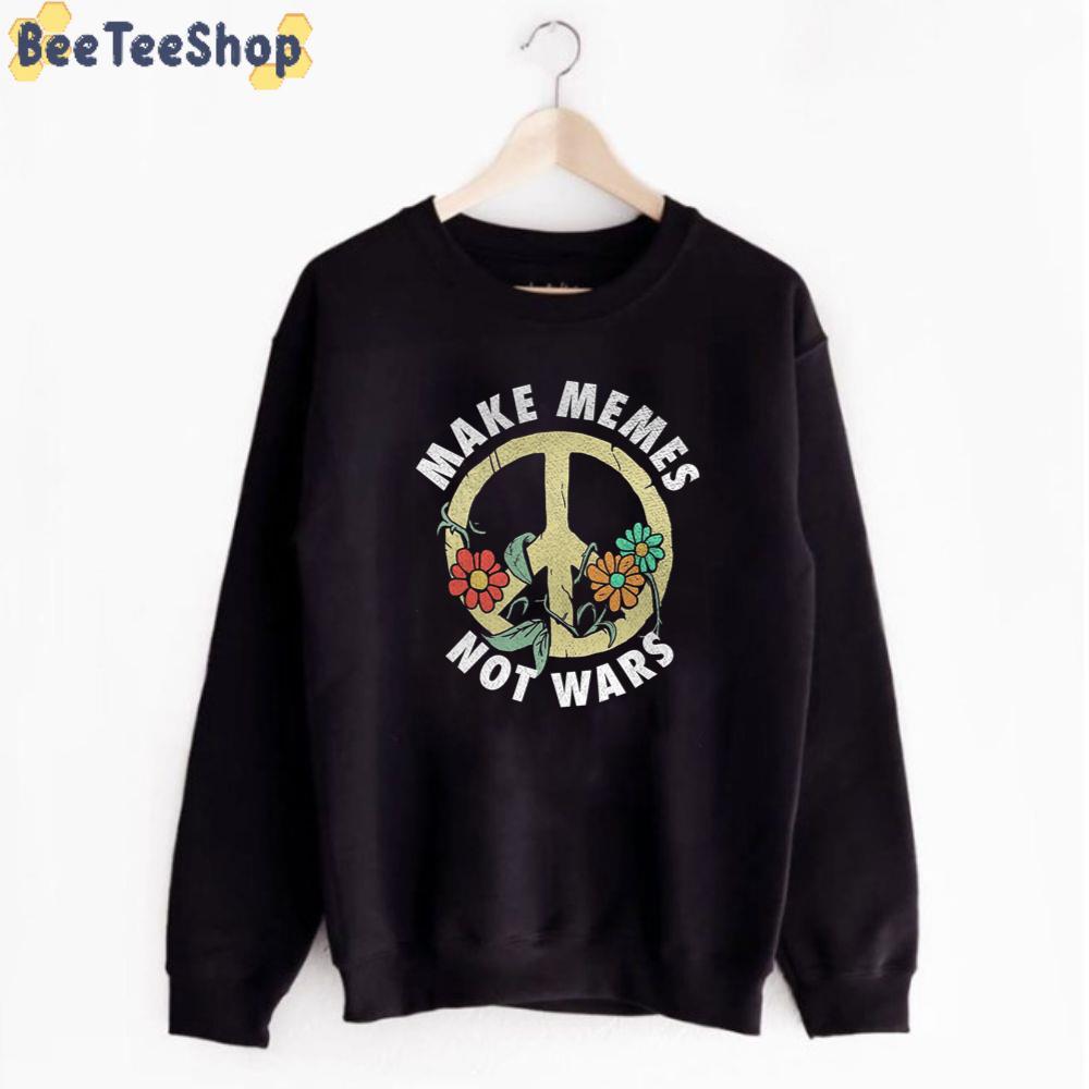 Make Memes Not Wars Stop World War 3 Unisex T-Shirt Make Memes Not Wars Stop World War 3 Unisex T-Shirt