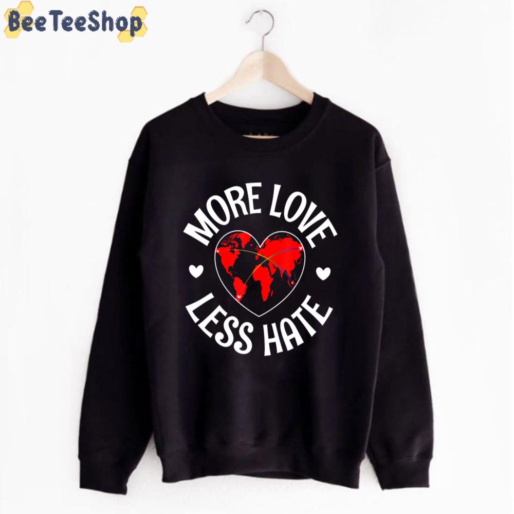 More Love Less Hate Gay Unisex T-Shirt More Love Less Hate Gay Unisex T-Shirt
