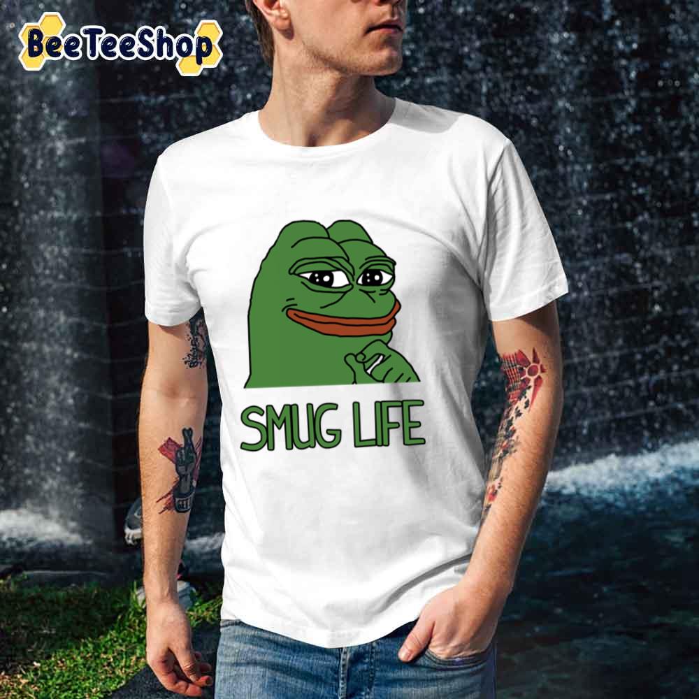 Pepe Frog Smug Life Unisex T-Shirt Pepe Frog Smug Life Unisex T-Shirt