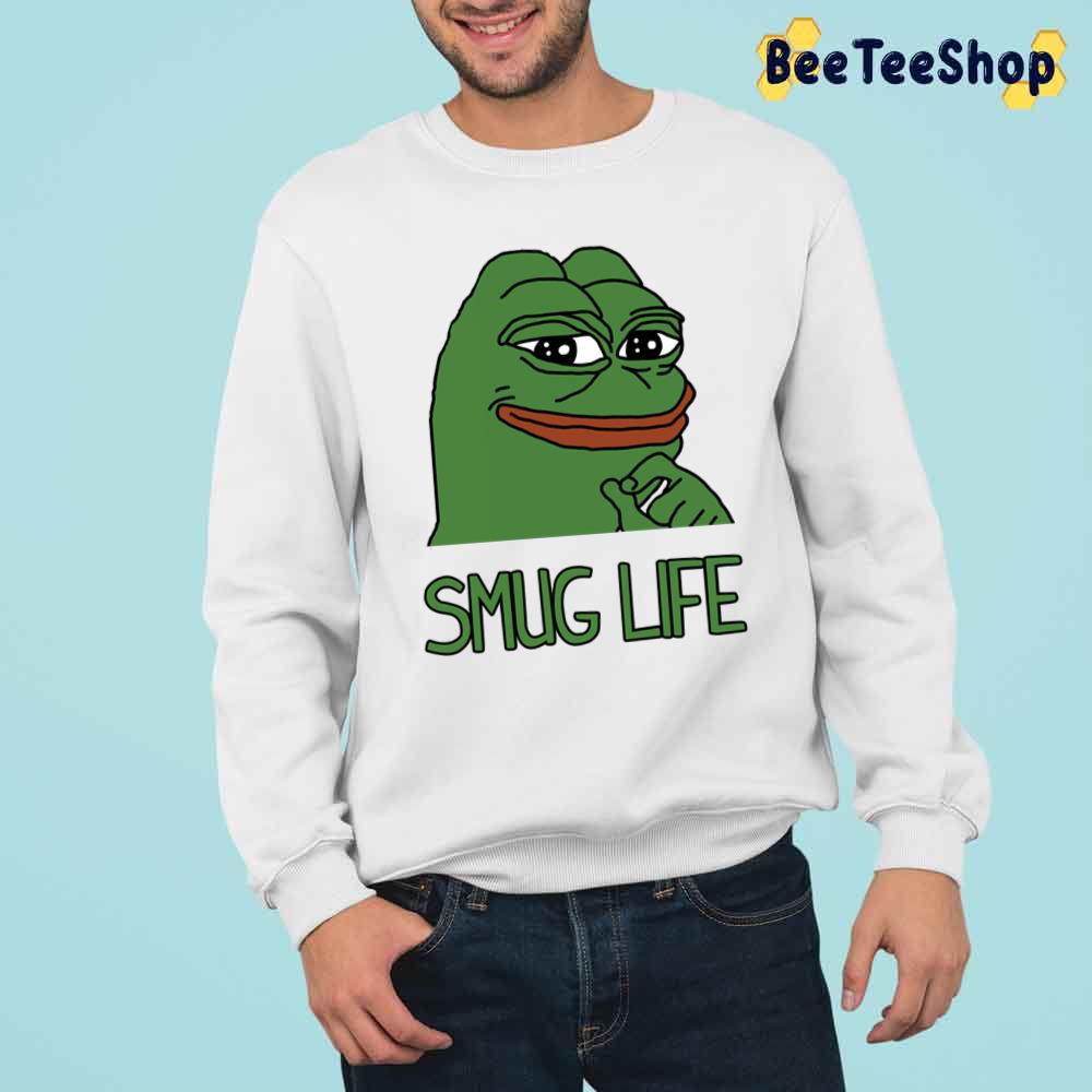 Pepe Frog Smug Life Unisex T-Shirt Pepe Frog Smug Life Unisex T-Shirt