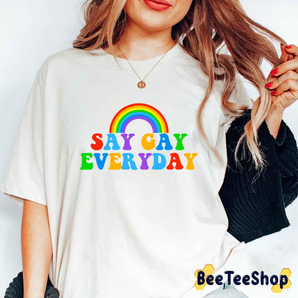 Say Gay Everyday Essential Unisex T-Shirt Say Gay Everyday Essential Unisex T-Shirt
