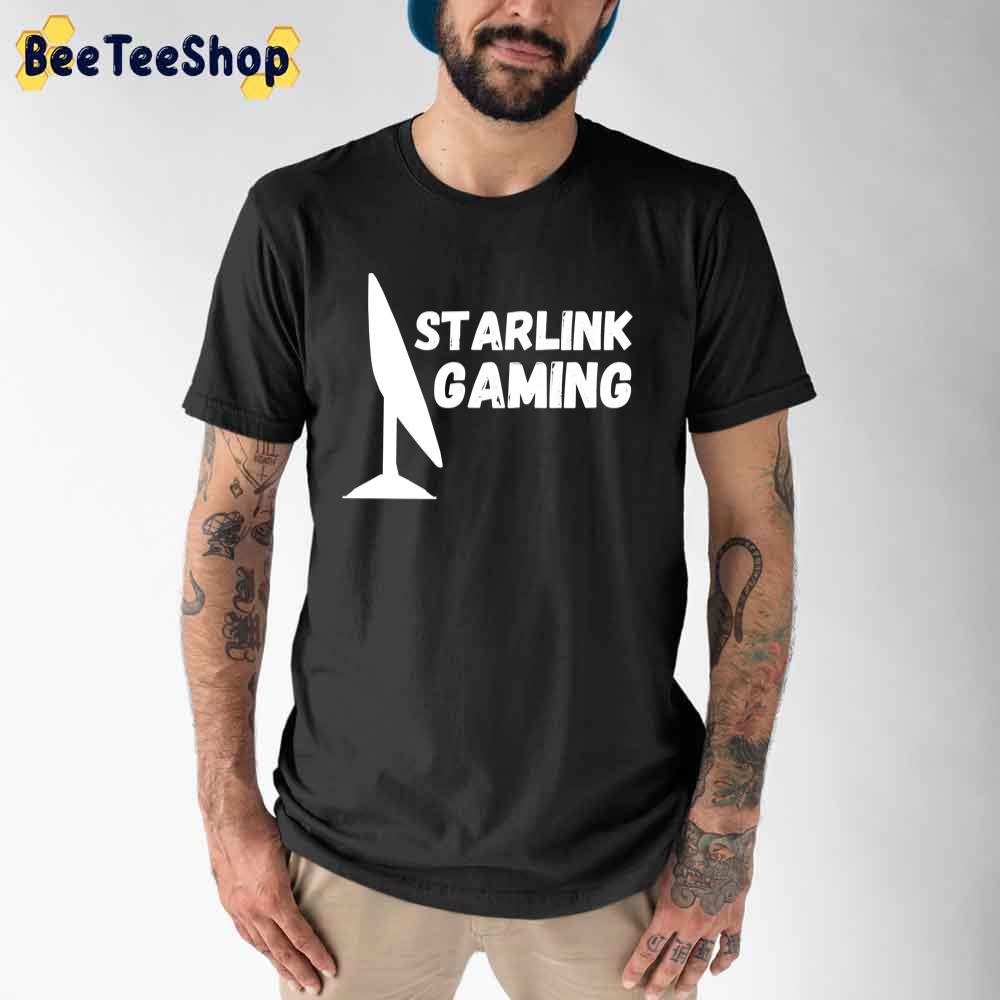 Starlink Gaming Spacex Starlink Unisex T-Shirt Starlink Gaming Spacex Starlink Unisex T-Shirt
