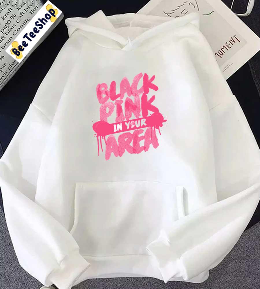 Water Color Style In Your Area Blackpink Kpop Unisex Hoodie Water Color Style In Your Area Blackpink Kpop Unisex Hoodie