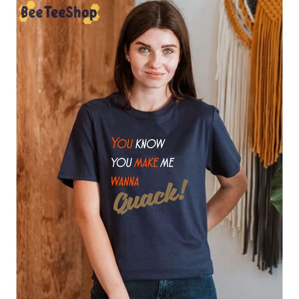 You Make Me Wanna Quack Anaheim Ducks Hockey Unisex Sweatshirt You Make Me Wanna Quack Anaheim Ducks Hockey Unisex Sweatshirt