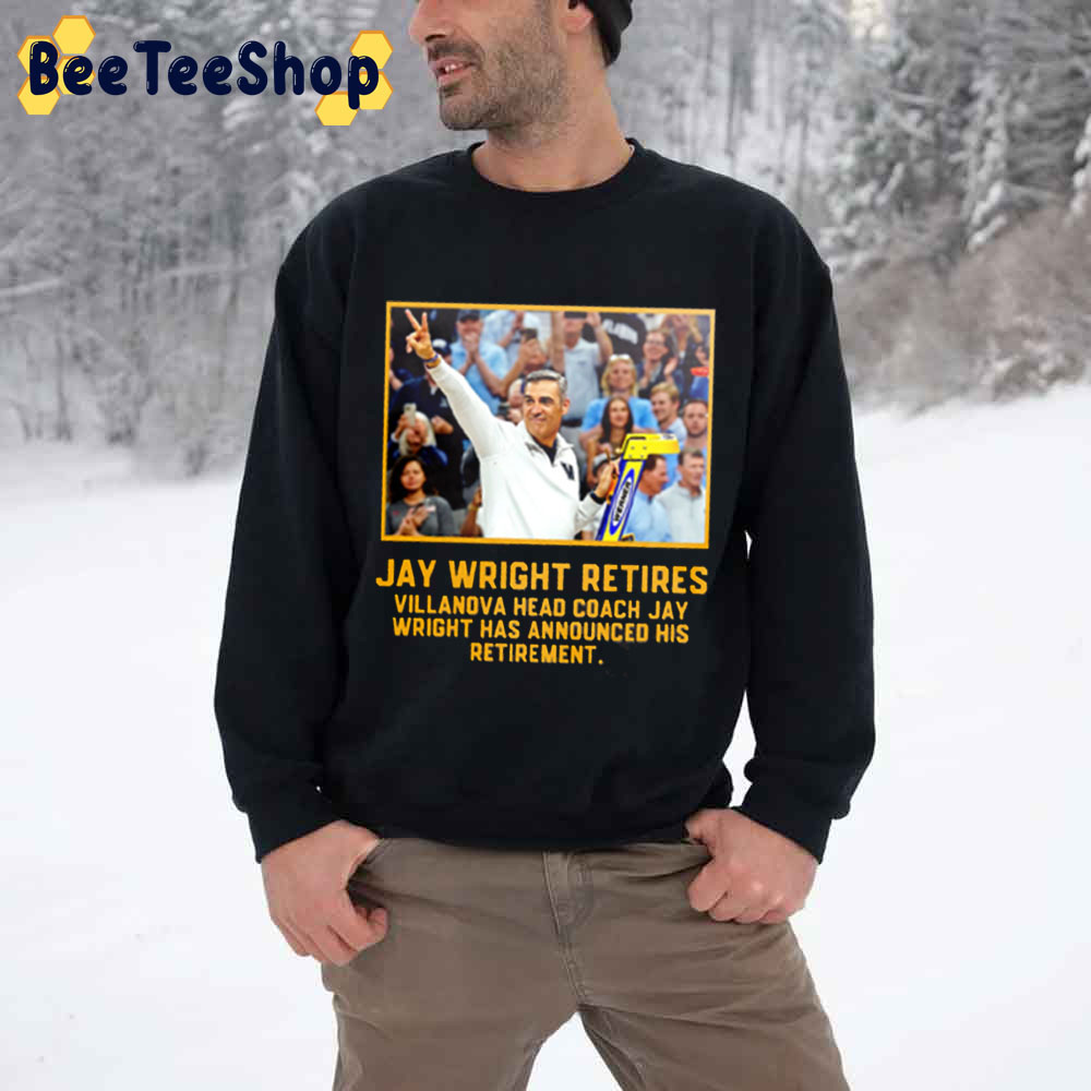 Jay Wright Retires Villanova Head Coach Unisex Sweatshirt Jay Wright Retires Villanova Head Coach Unisex Sweatshirt
