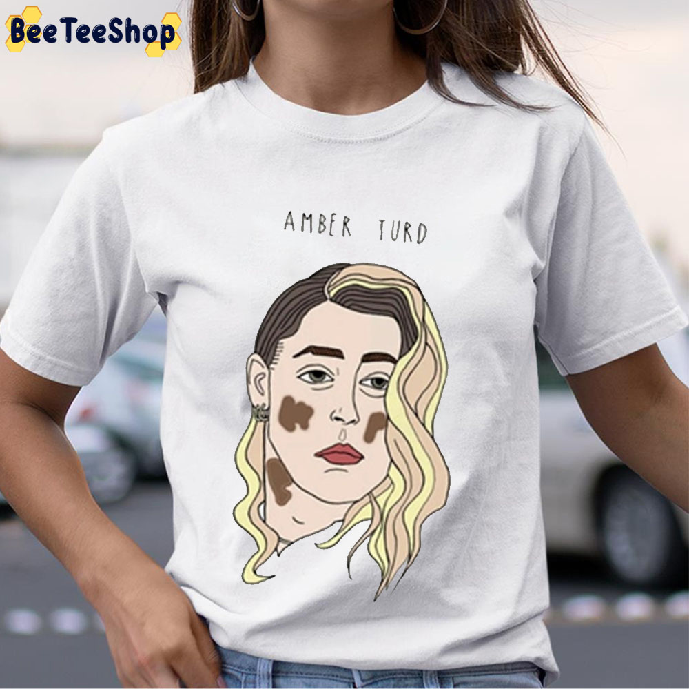 Amber Turd Fuck Amber Heard Justice For Johnny Depp Unisex T-Shirt Amber Turd Fuck Amber Heard Justice For Johnny Depp Unisex T-Shirt