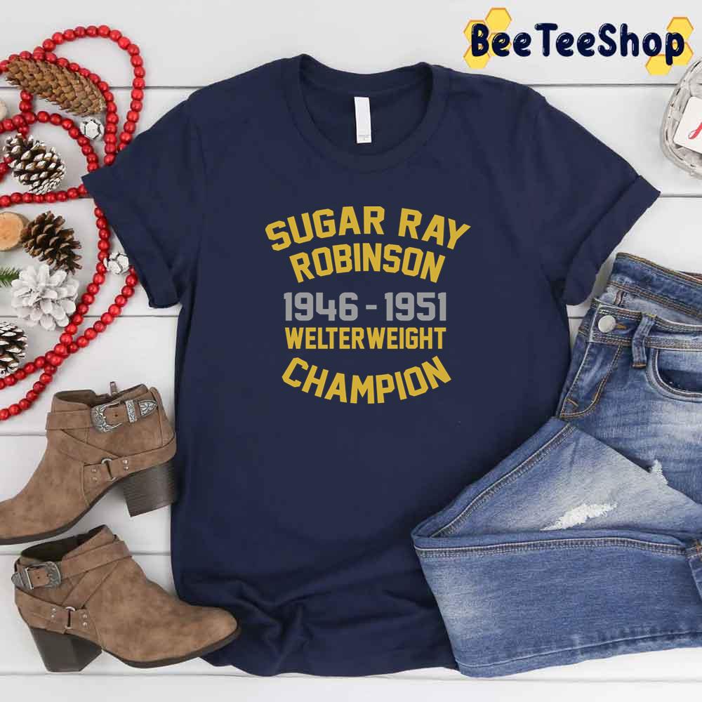 1946-1951 Sugar Ray Robinson Boxing Legend Unisex T-Shirt 1946-1951 Sugar Ray Robinson Boxing Legend Unisex T-Shirt