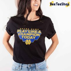 Play Like A Champion Today Notre Dame 2022 Football Unisex T-Shirt Play Like A Champion Today Notre Dame 2022 Football Unisex T-Shirt