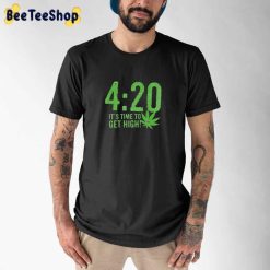 420 It’s Time To Get High Unisex T-Shirt 420 It’s Time To Get High Unisex T-Shirt
