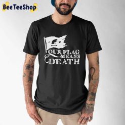Black And White Design Our Flag Means Death Unisex T-Shirt Black And White Design Our Flag Means Death Unisex T-Shirt