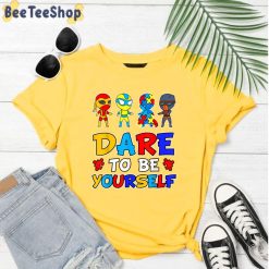 Dare To Be Your Self Superhero Puzzle Autistic Autism Awareness Unisex T-Shirt Dare To Be Your Self Superhero Puzzle Autistic Autism Awareness Unisex T-Shirt