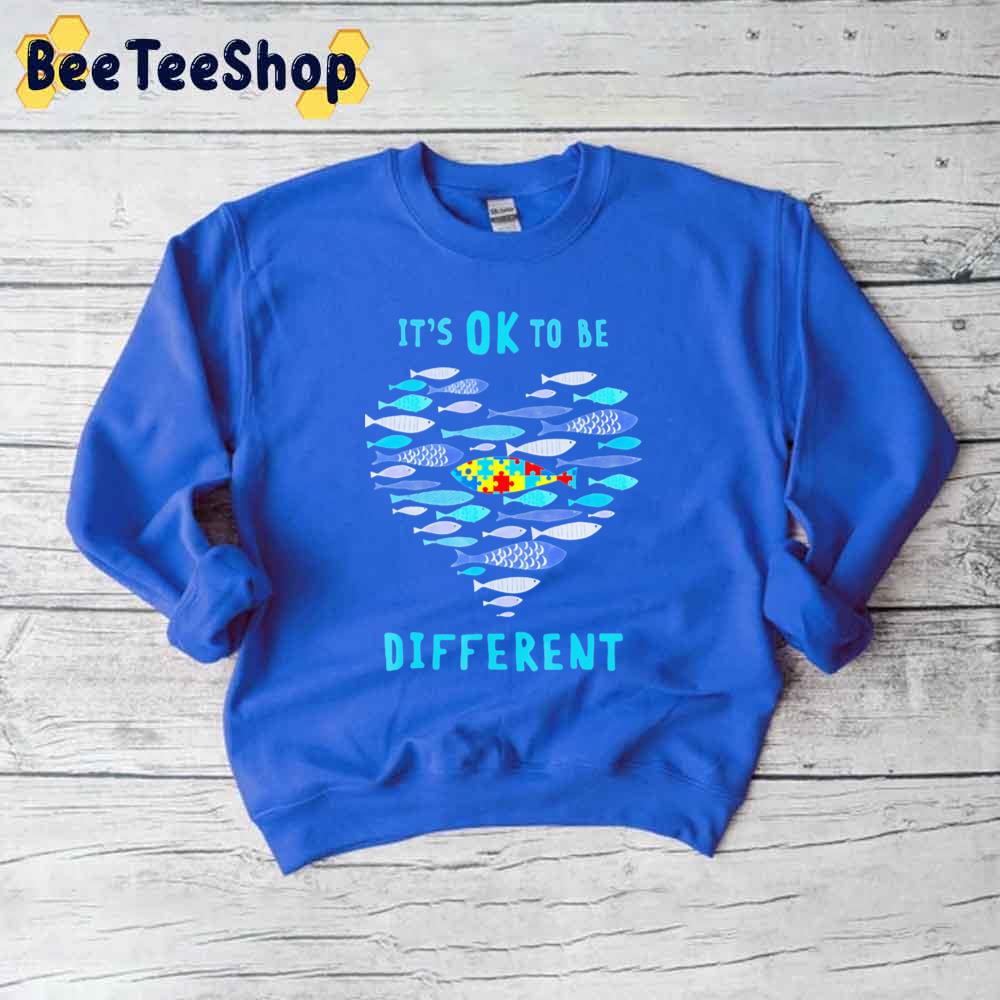 Fish Its Ok To Be Different Autism Awareness Unisex T-Shirt Fish Its Ok To Be Different Autism Awareness Unisex T-Shirt