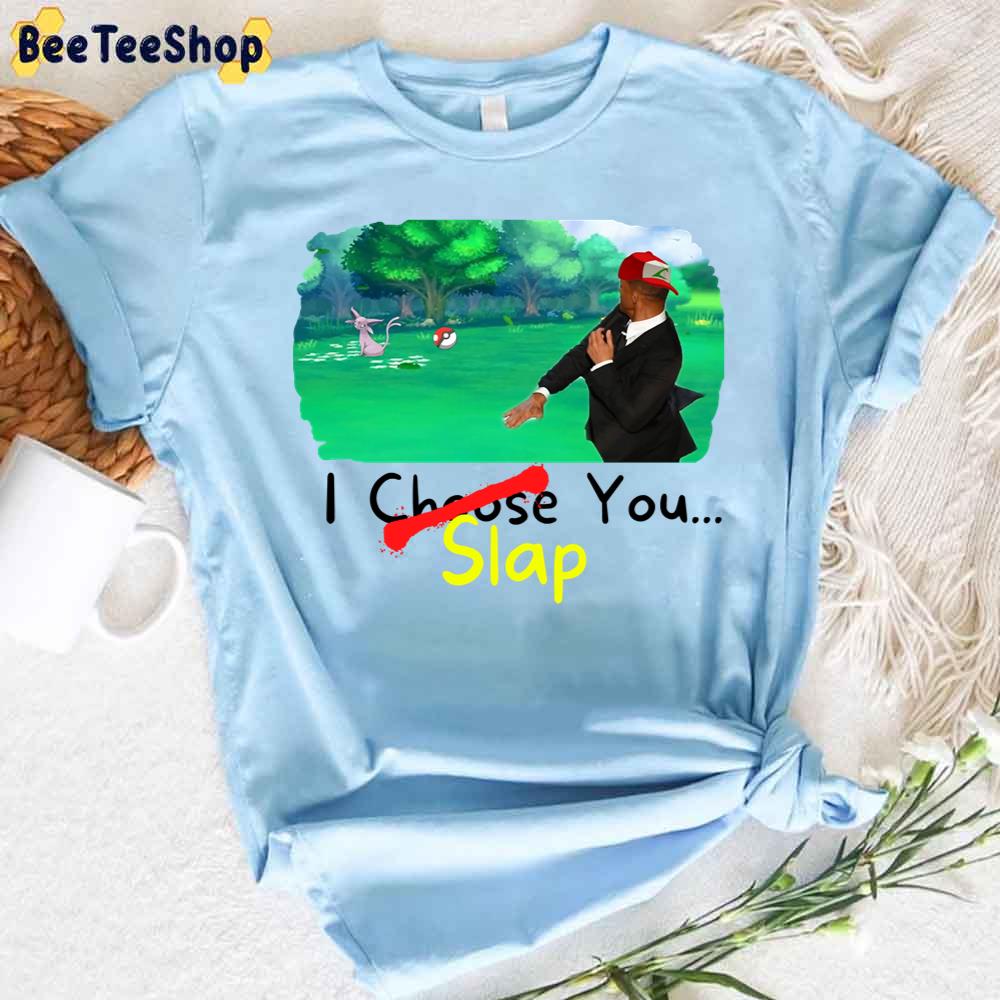 I Slap You Will Smith Chris Rock Unisex T-Shirt I Slap You Will Smith Chris Rock Unisex T-Shirt