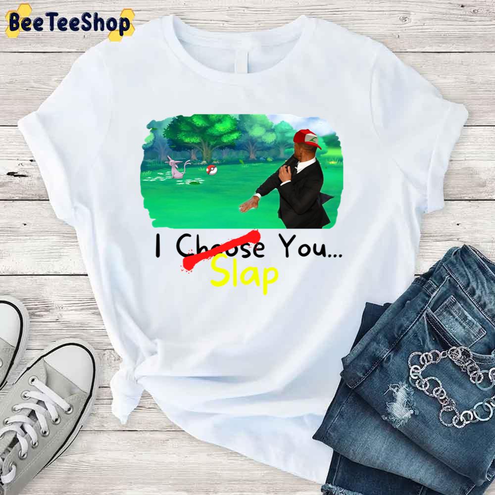 I Slap You Will Smith Chris Rock Unisex T-Shirt I Slap You Will Smith Chris Rock Unisex T-Shirt