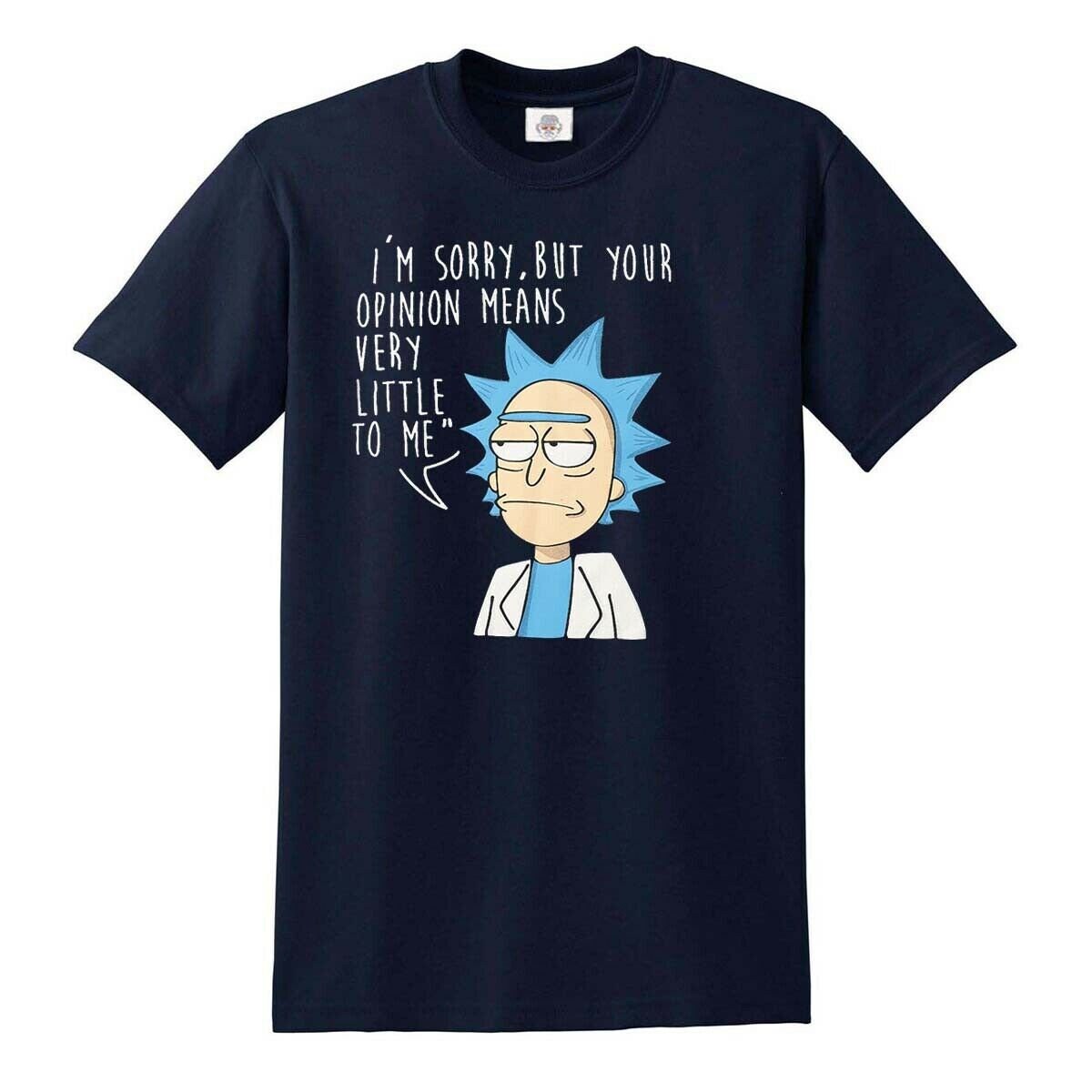 I'm Sorry But Your Opinion Mean Very Little To Me Rick and Morty Unisex Sweatshirt I'm Sorry But Your Opinion Mean Very Little To Me Rick and Morty Unisex Sweatshirt