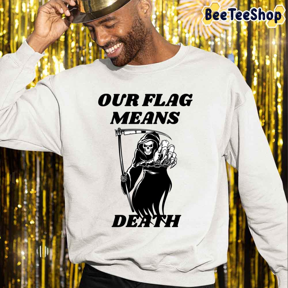 Our Flag Means Death Stede Bonnet Unisex Sweatshirt Our Flag Means Death Stede Bonnet Unisex Sweatshirt