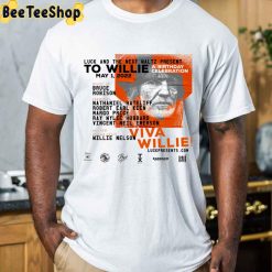To Willie A Birthday Celebration Willie Nelson Unisex T-Shirt To Willie A Birthday Celebration Willie Nelson Unisex T-Shirt