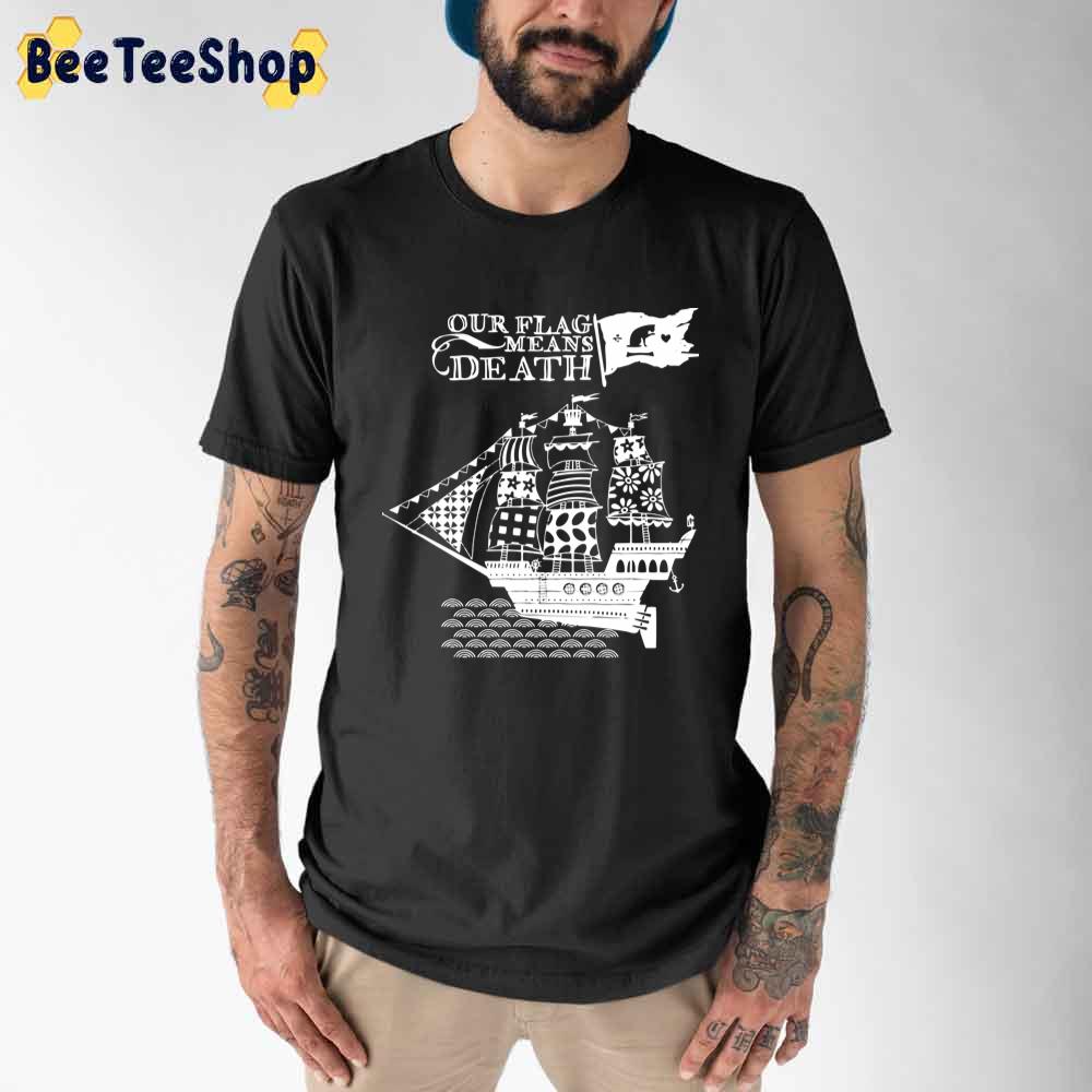 White Sailboat Our Flag Means Death Unisex T-Shirt White Sailboat Our Flag Means Death Unisex T-Shirt