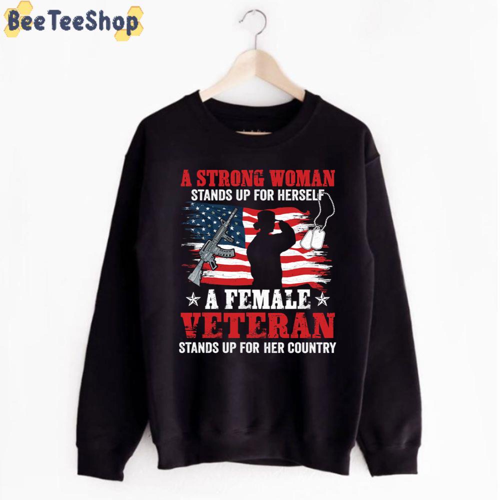 A Strong Woman Female Veteran Unisex T-Shirt A Strong Woman Female Veteran Unisex T-Shirt