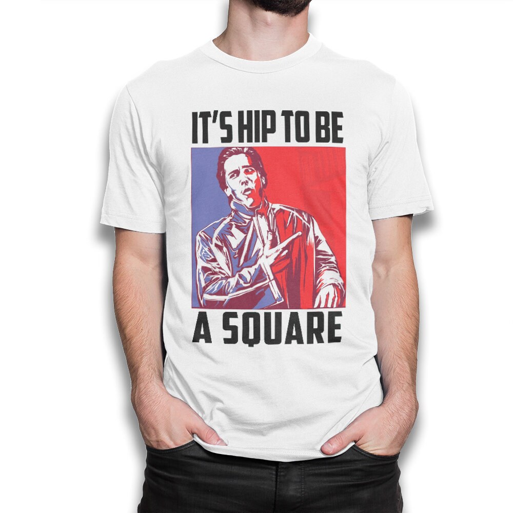 American Psycho It's Hip To Be Square T-Shirt American Psycho It's Hip To Be Square T-Shirt