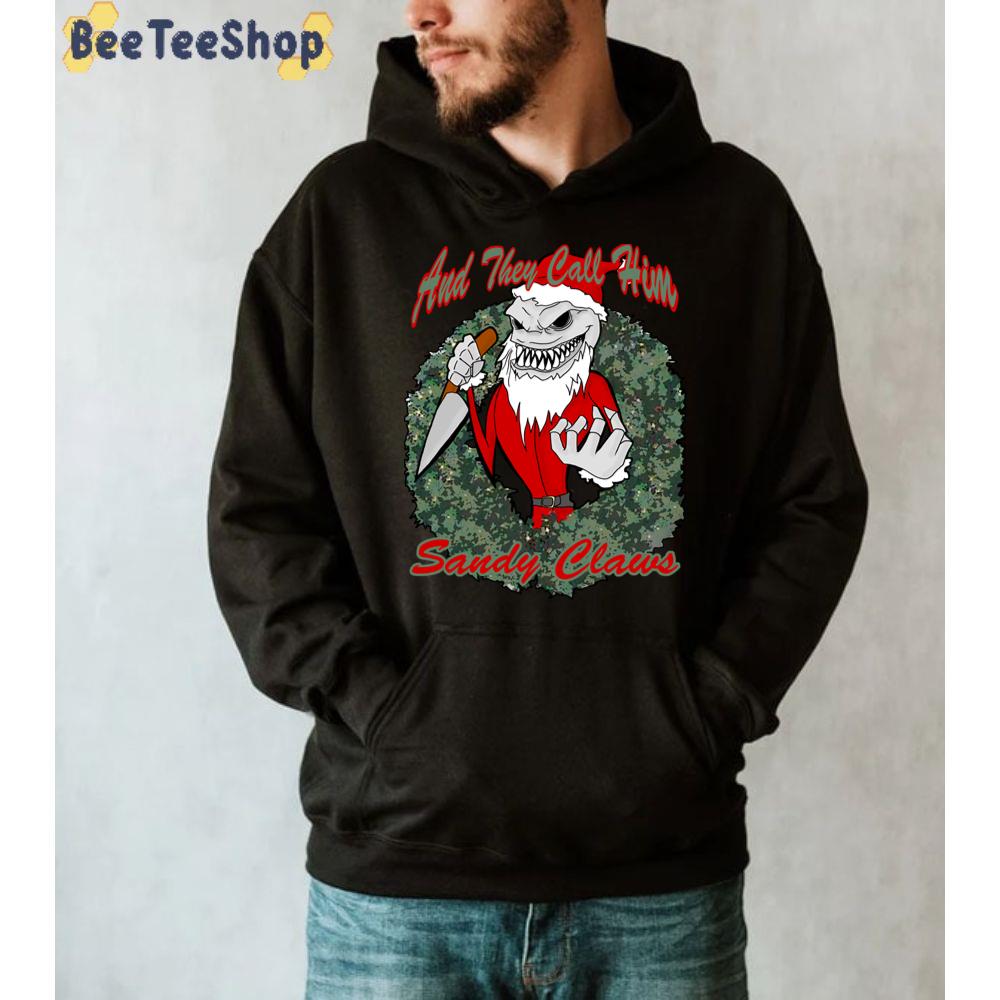 And They Call Him Jack Sandy Claws Unisex Sweatshirt And They Call Him Jack Sandy Claws Unisex Sweatshirt
