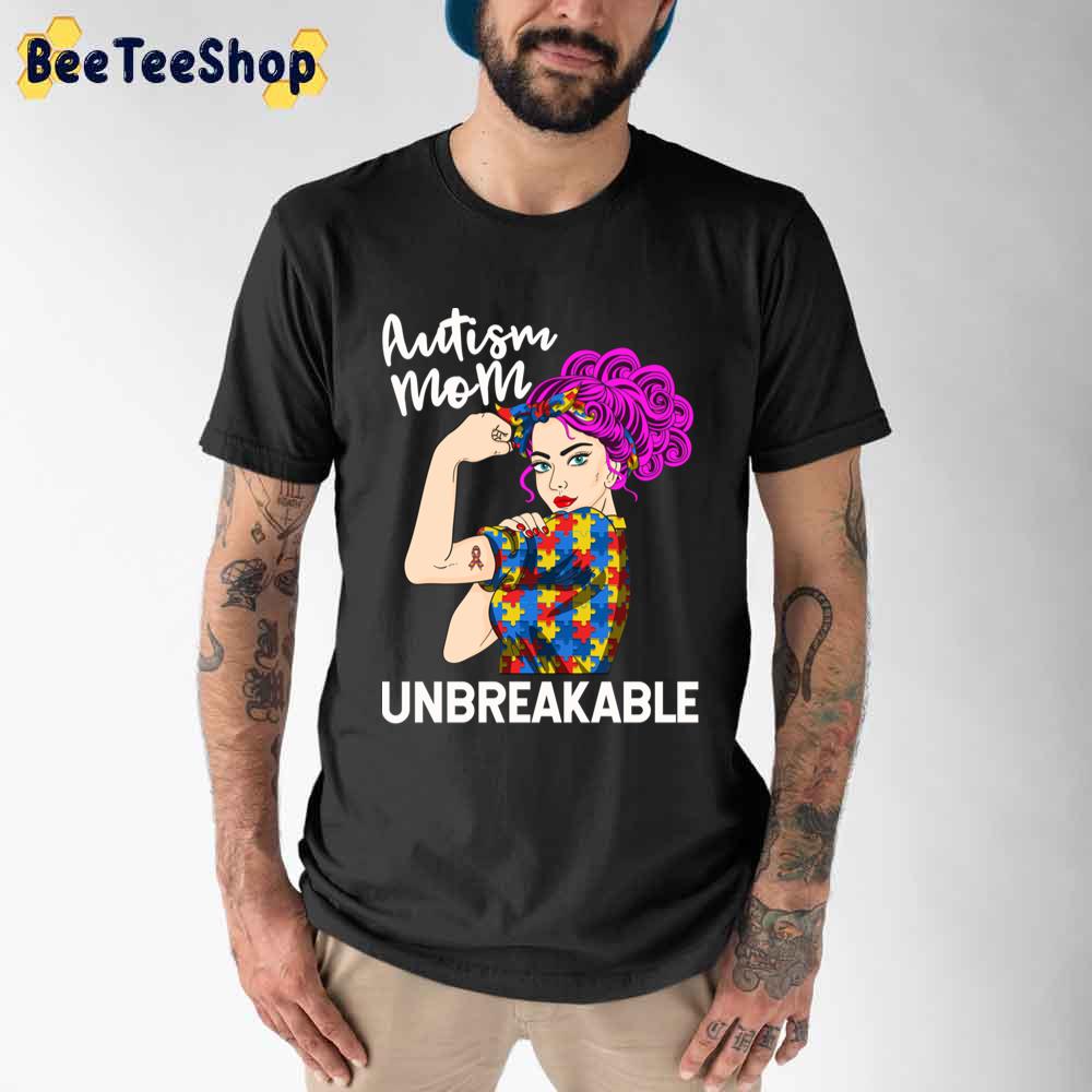 Autism Mom Unbreakable Autism Awareness Unisex T-Shirt Autism Mom Unbreakable Autism Awareness Unisex T-Shirt