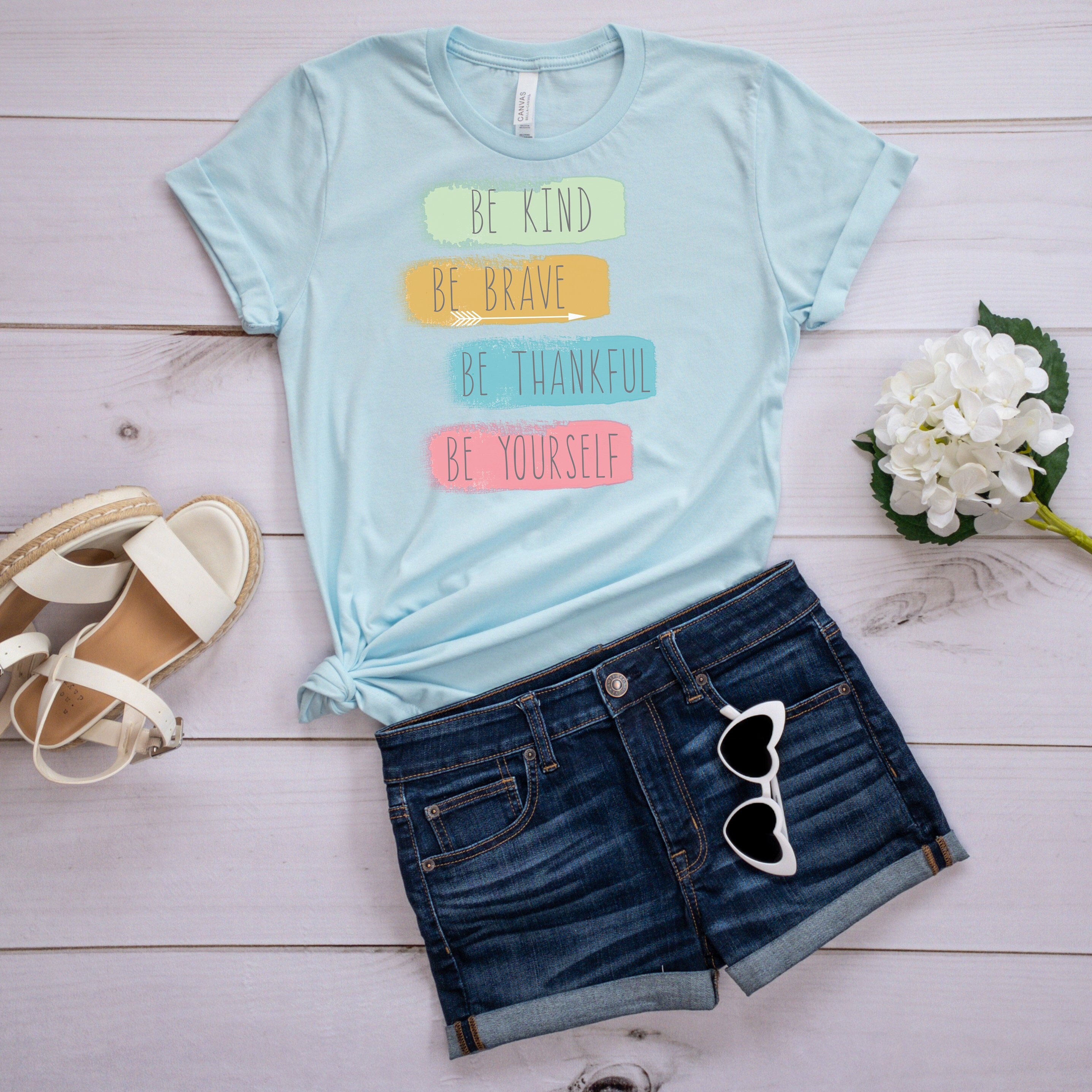 Be Kind Be Brave Be Thankful Be Yourself Unisex T-Shirt Be Kind Be Brave Be Thankful Be Yourself Unisex T-Shirt