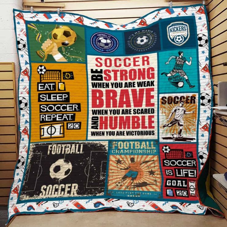 Be Strong When You Are Weak Soccer Quilt Blanket Be Strong When You Are Weak Soccer Quilt Blanket