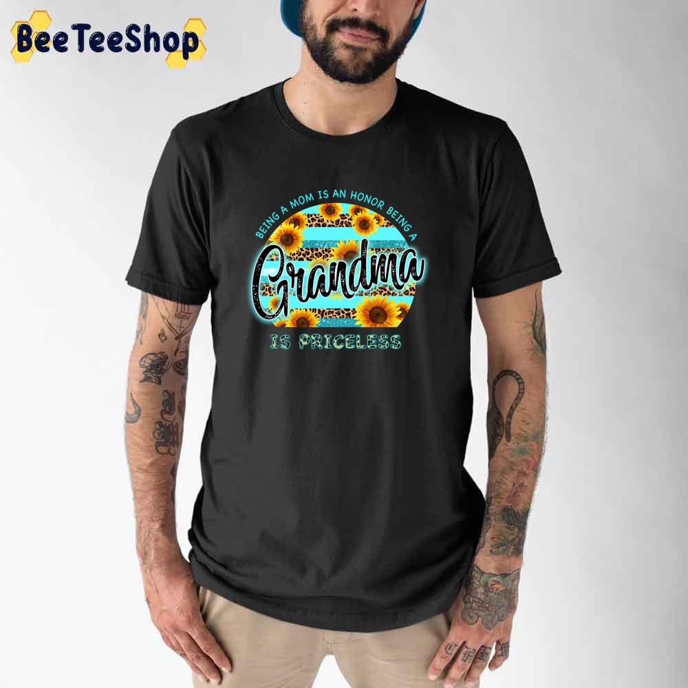 Being A Mon Is An Honor Being A Grandma Is Priceless Unisex T-Shirt Being A Mon Is An Honor Being A Grandma Is Priceless Unisex T-Shirt